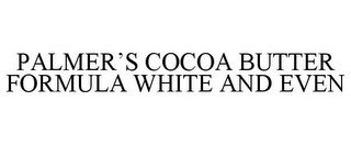 PALMER'S COCOA BUTTER FORMULA WHITE AND EVEN