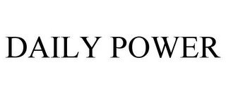 DAILY POWER