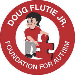 DOUG FLUTIE JR. FOUNDATION FOR AUTISM