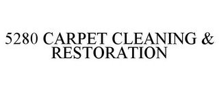 5280 CARPET CLEANING & RESTORATION