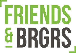 FRIENDS & BRGRS