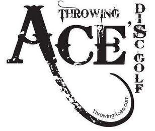 THROWING ACE'S DISC GOLF THROWINGACES.COM