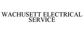WACHUSETT ELECTRICAL SERVICE