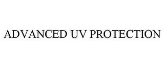ADVANCED UV PROTECTION