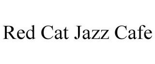RED CAT JAZZ CAFE