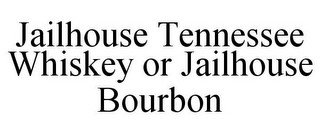 JAILHOUSE TENNESSEE WHISKEY OR JAILHOUSE BOURBON recognize phone