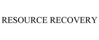 RESOURCE RECOVERY