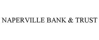 NAPERVILLE BANK & TRUST