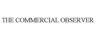 THE COMMERCIAL OBSERVER