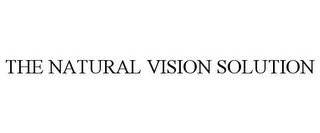 THE NATURAL VISION SOLUTION