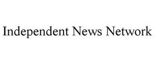INDEPENDENT NEWS NETWORK
