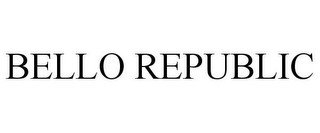 BELLO REPUBLIC