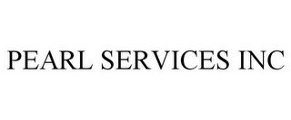 PEARL SERVICES INC