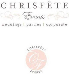 CHRISFÊTE EVENTS WEDDINGS PARTIES CORPORATE CF CHRISFÊTE EVENTS