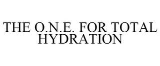 THE O.N.E. FOR TOTAL HYDRATION
