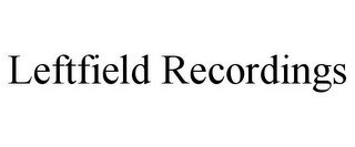 LEFTFIELD RECORDINGS recognize phone