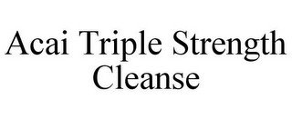ACAI TRIPLE STRENGTH CLEANSE