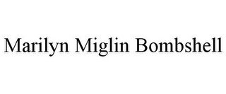 MARILYN MIGLIN BOMBSHELL