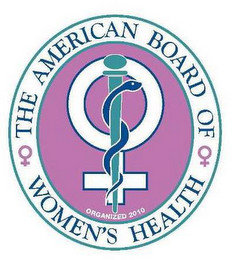 THE AMERICAN BOARD OF WOMEN'S HEALTH; ORGANIZED 2010