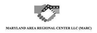 MARYLAND AREA REGIONAL CENTER LLC (MARC)