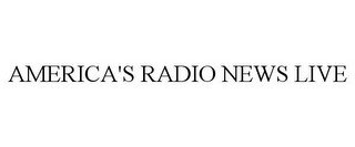 AMERICA'S RADIO NEWS LIVE