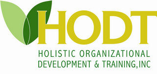 HOLISTIC ORGANIZATIONAL DEVELOPMENT & TRAINING, INC (HODT)