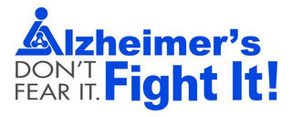 ALZHEIMER'S DON'T FEAR IT. FIGHT IT! recognize phone