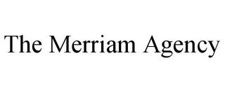 THE MERRIAM AGENCY