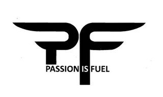 PF PASSION IS FUEL