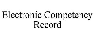 ELECTRONIC COMPETENCY RECORD recognize phone