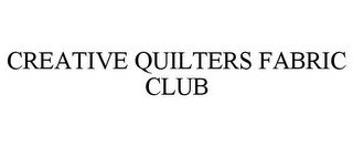 CREATIVE QUILTERS FABRIC CLUB