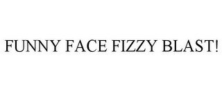 FUNNY FACE FIZZY BLAST! recognize phone