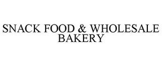 SNACK FOOD & WHOLESALE BAKERY recognize phone