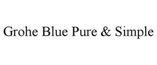 GROHE BLUE PURE & SIMPLE