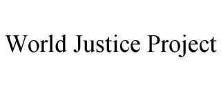 WORLD JUSTICE PROJECT
