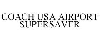 COACH USA AIRPORT SUPERSAVER