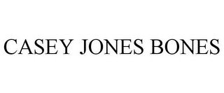 CASEY JONES BONES