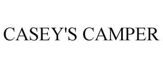 CASEY'S CAMPER