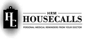 HC HRM HOUSECALLS PERSONAL MEDICAL REMINDERS FROM YOUR DOCTOR
