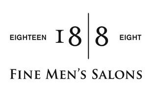 EIGHTEEN 18 | 8 EIGHT FINE MEN'S SALONS