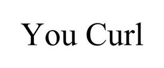 YOU CURL