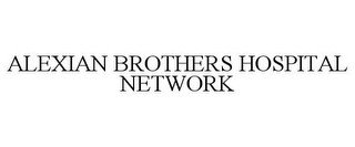 ALEXIAN BROTHERS HOSPITAL NETWORK