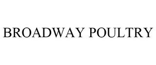 BROADWAY POULTRY recognize phone
