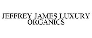 JEFFREY JAMES LUXURY ORGANICS