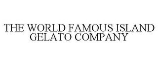 THE WORLD FAMOUS ISLAND GELATO COMPANY