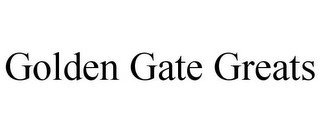 GOLDEN GATE GREATS