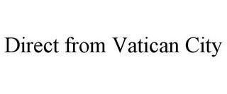 DIRECT FROM VATICAN CITY recognize phone