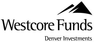 WESTCORE FUNDS DENVER INVESTMENTS