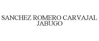 SANCHEZ ROMERO CARVAJAL JABUGO