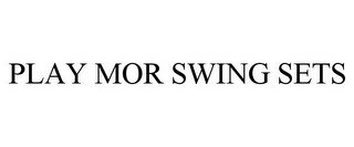PLAY MOR SWING SETS recognize phone